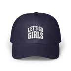 Navy blue baseball cap embroidered with the white text Let's Go Girls on the front crown.