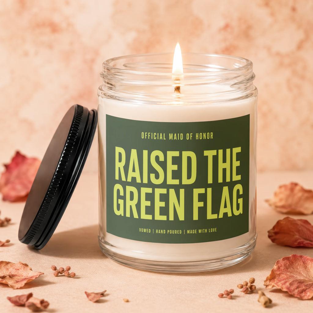 Candle with "Raised The Green Flag" text for Maid of Honor, Vowed, Hand Poured.