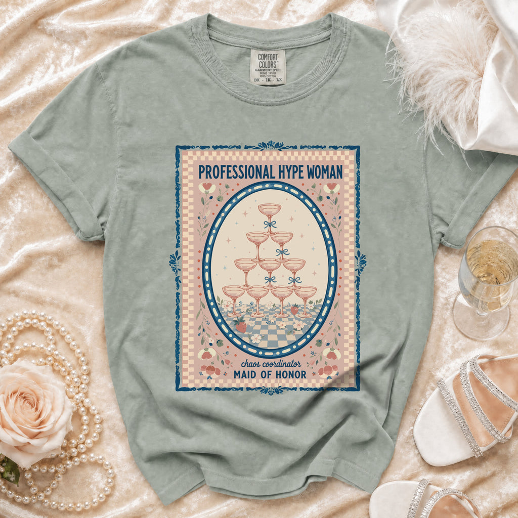 T-shirt with "PROFESSIONAL HYPE WOMAN" and "MAID OF HONOR" text.