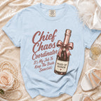 Light blue t-shirt with "Chief Chaos Coordinator" and "Maid of Honor" text.