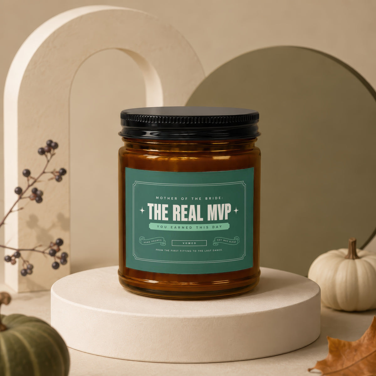 Candle for Mother of the Bride, "The Real MVP, You Earned This Day".