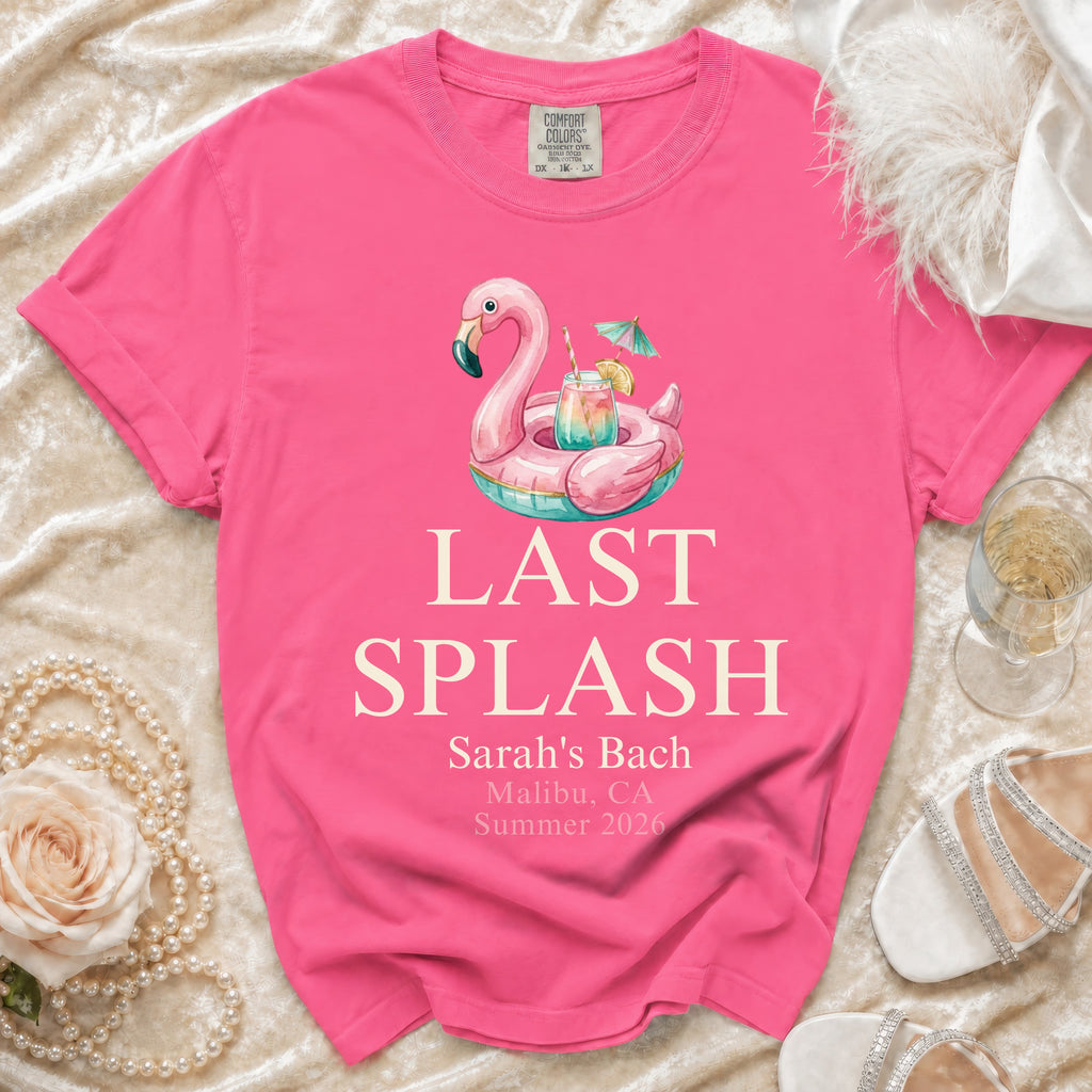Pink t-shirt with "LAST SPLASH Sarah's Bach Malibu, CA Summer 2026" text and flamingo graphic.
