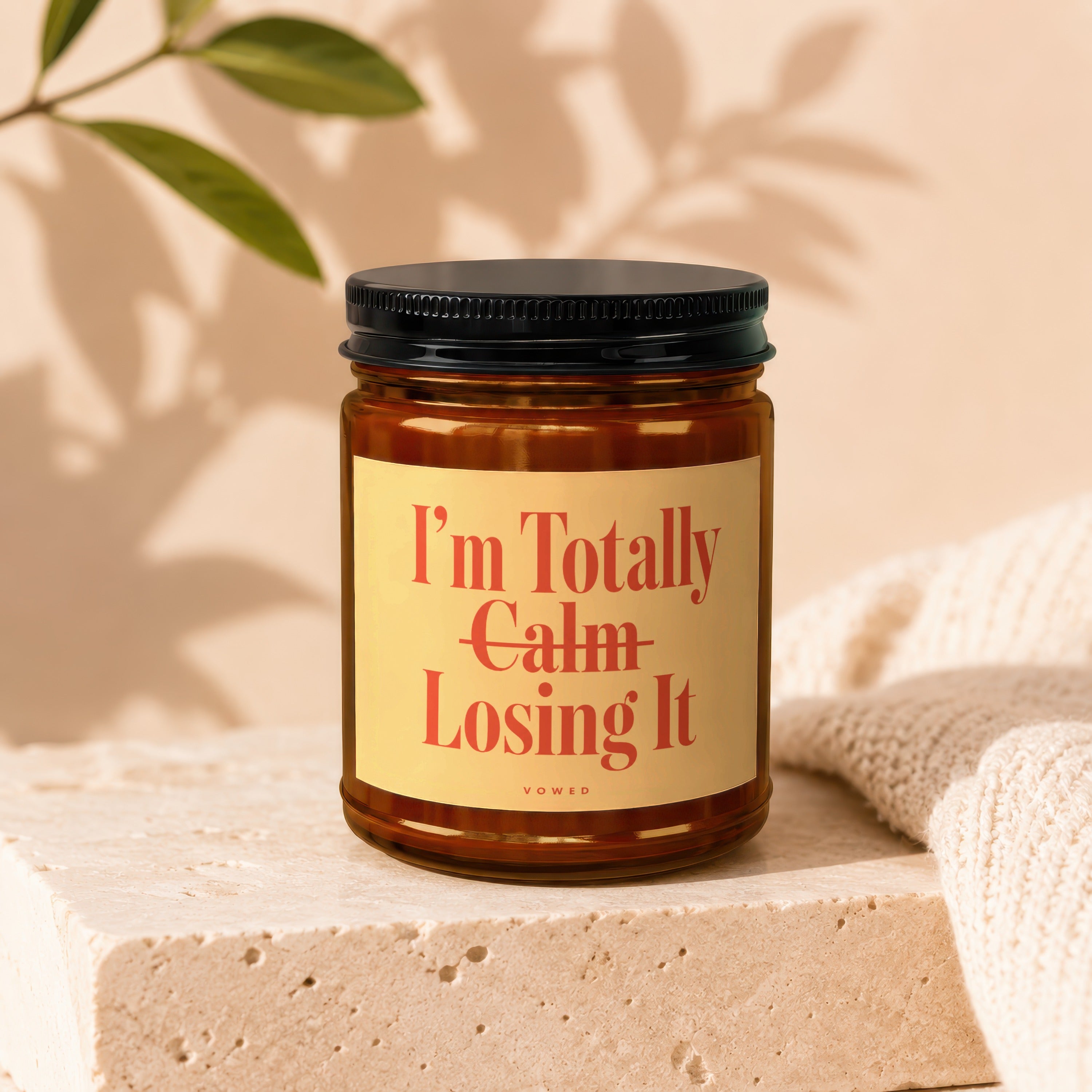 Candle with label "I'm Totally Calm Losing It" by Vowed.