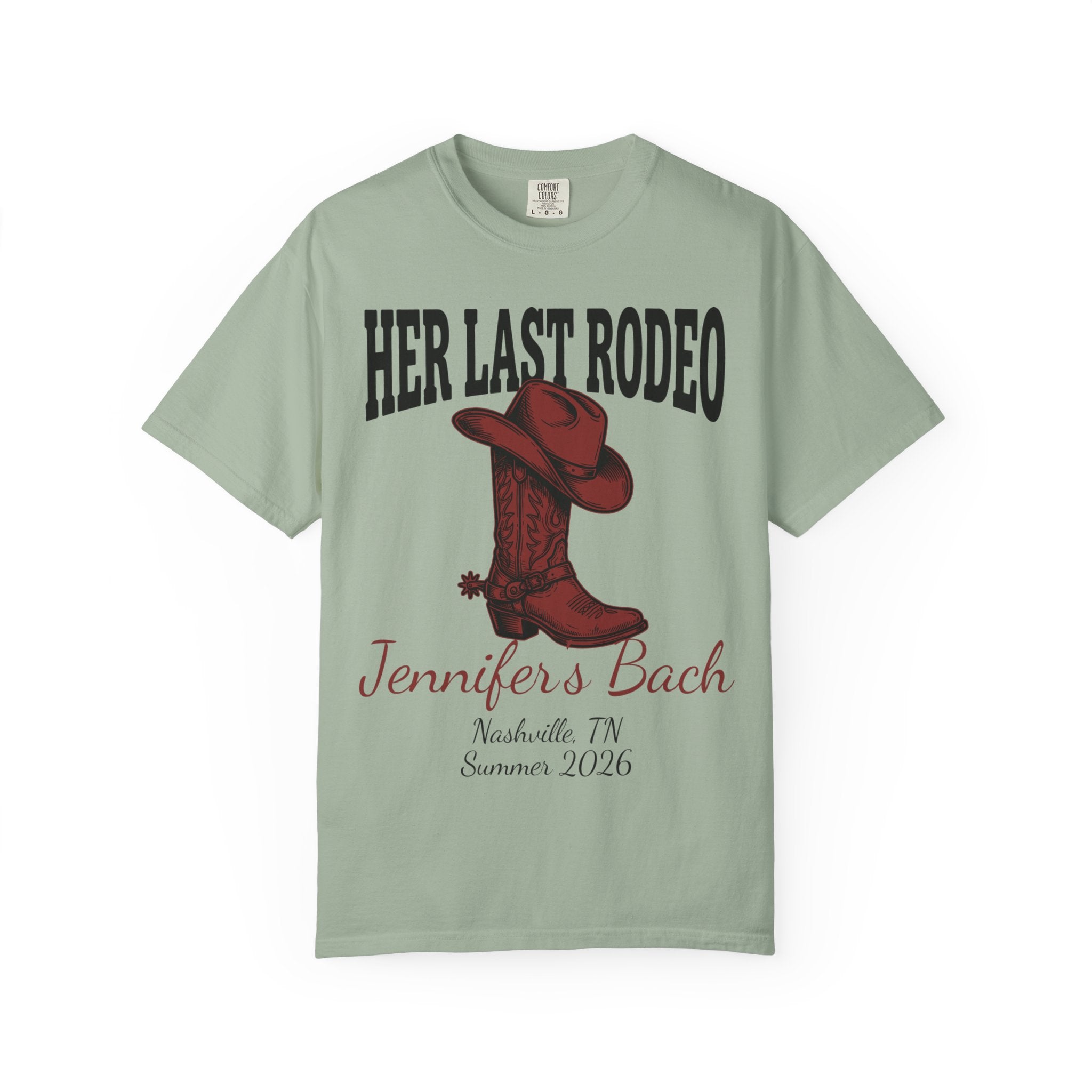 Green t-shirt with "Her Last Rodeo" text, cowboy boot, and event details.