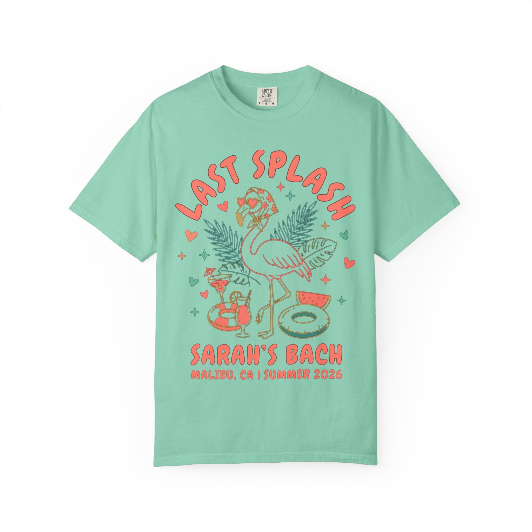 Mint green t-shirt with "Last Splash Sarah's Bach Malibu, CA Summer 2026" design.