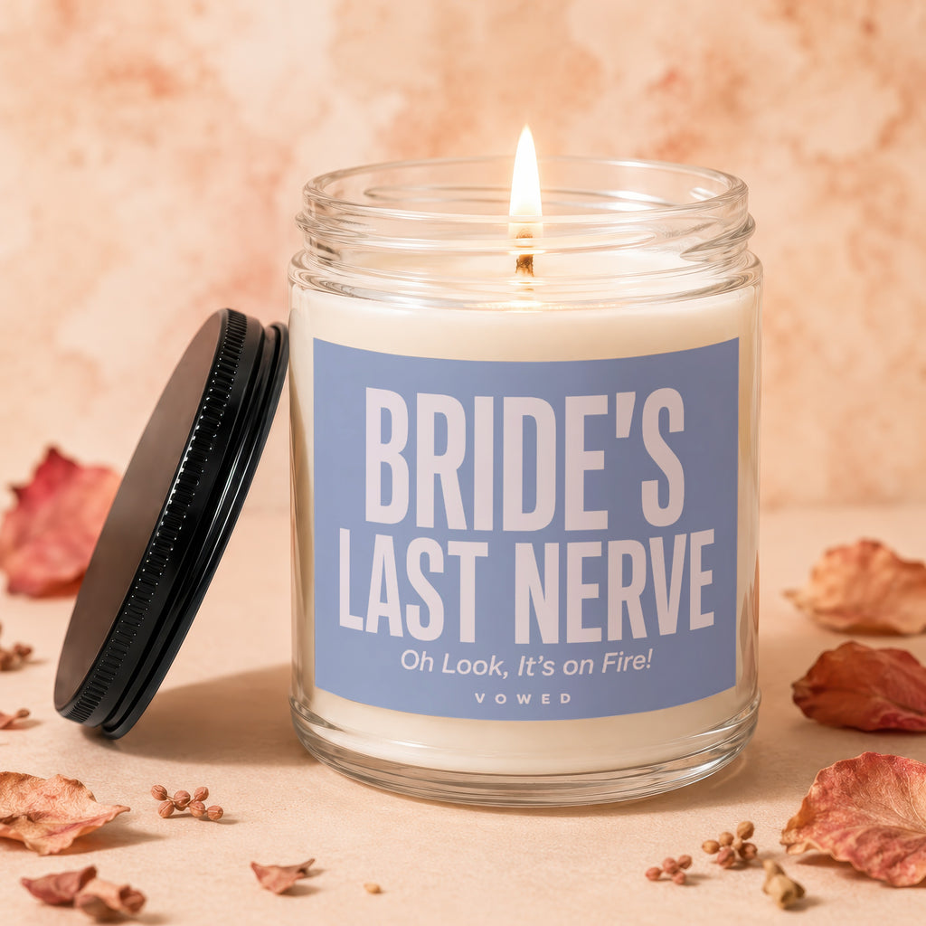 Glass jar candle with "BRIDE'S LAST NERVE Oh Look, It's on Fire!" text.