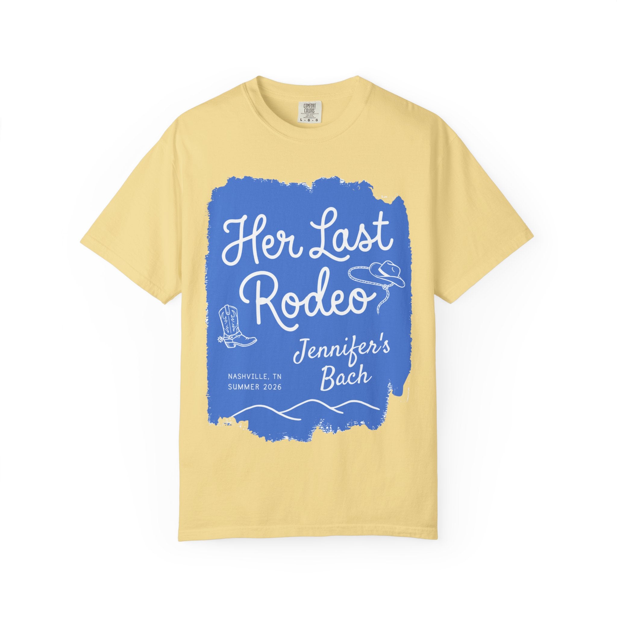 Yellow t-shirt with "Her Last Rodeo Jennifer's Bach Nashville, TN Summer 2026" text.