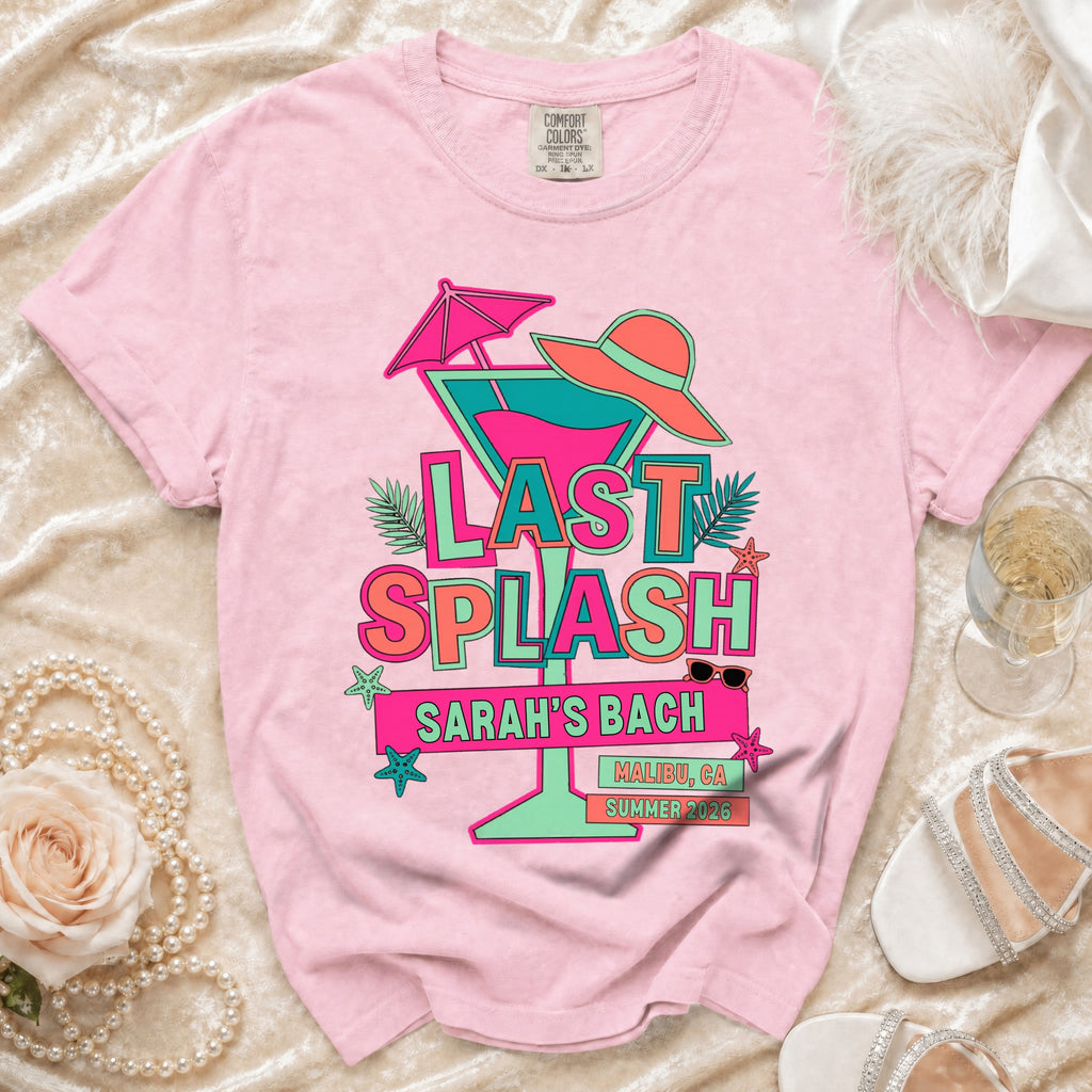 Pink t-shirt with "LAST SPLASH SARAH'S BACH MALIBU, CA SUMMER 2026" text.