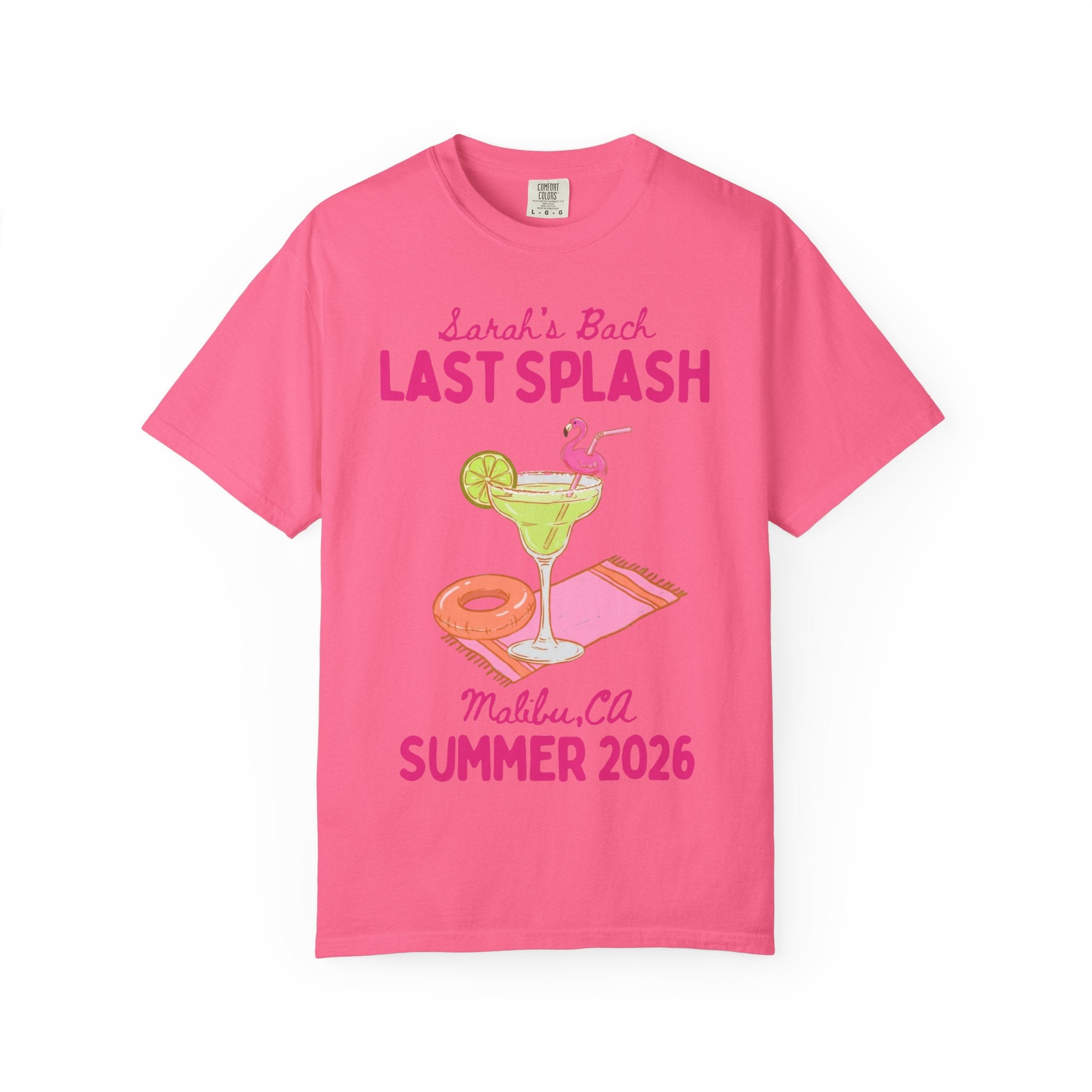 Pink t-shirt with "Sarah's Bach LAST SPLASH Malibu, Ca SUMMER 2026" and graphics.