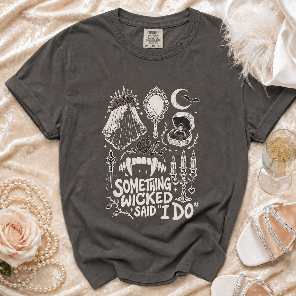 Charcoal Comfort Colors t-shirt with "Something Wicked Said I Do" gothic wedding graphic.