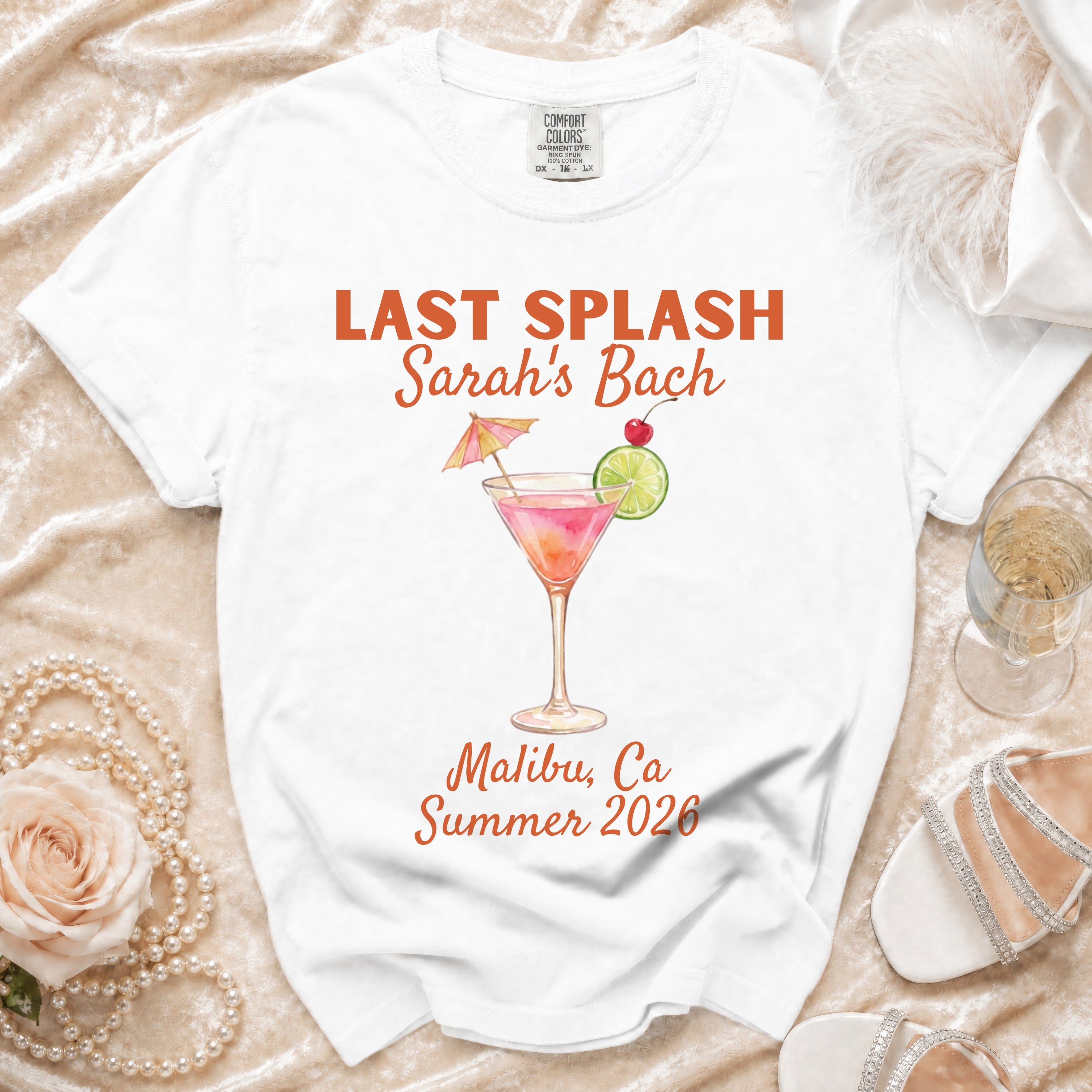 White t-shirt with "Last Splash Sarah's Bach Malibu, Ca Summer 2026" and cocktail graphic.