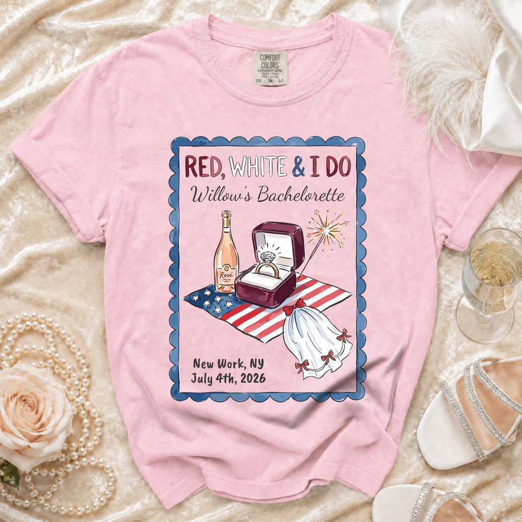 Pink t-shirt with "RED, WHITE & I DO Willow's Bachelorette" graphic.