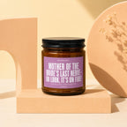 Candle with warning: MOTHER OF THE BRIDE'S LAST NERVE- OH LOOK, IT'S ON FIRE!