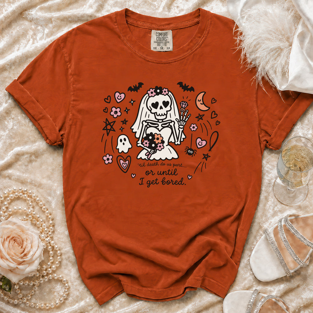 Orange t-shirt with skeleton bride graphic and text "'til death do us part...or until I get bored."