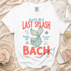 White t-shirt with "Last Splash Bach" in coral text, mermaid tail.