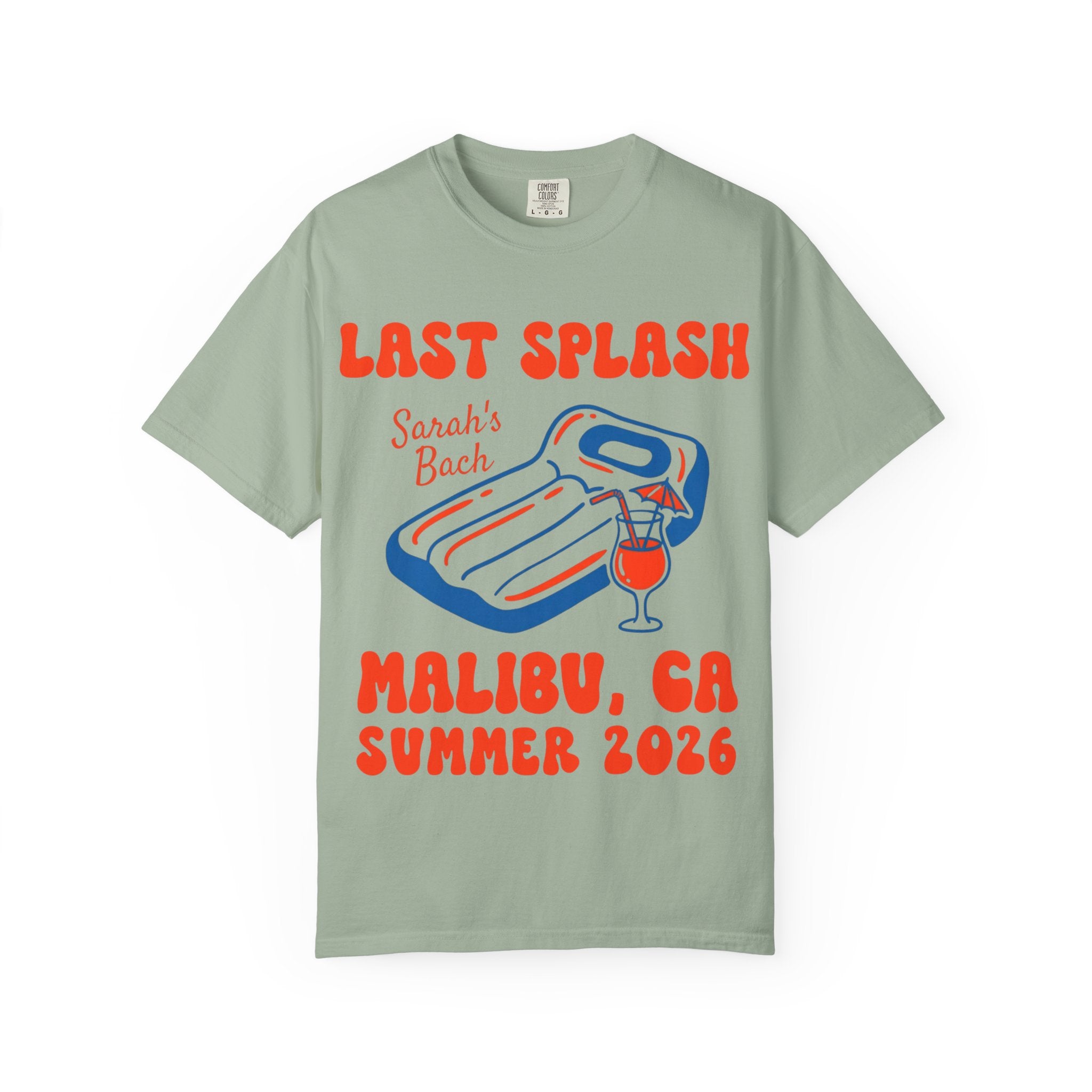 Sage t-shirt with "Last Splash Sarah's Bach Malibu, CA Summer 2026" and pool float.