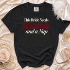 Black Comfort Colors t-shirt with "This Bride Needs an Exorcism and a Nap" text.