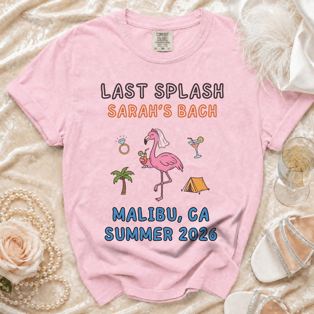 Pink t-shirt with "Last Splash Sarah's Bach Malibu, CA Summer 2026" design.