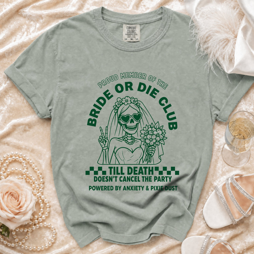 Green t-shirt with skeleton bride graphic and text "Bride Or Die Club".