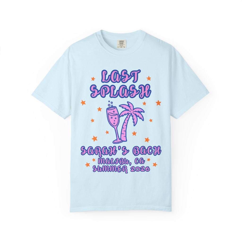 Light blue t-shirt with "Last Splash Sarah's Bach Malibu CA Summer 2026" text and palm tree.
