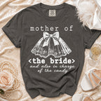 Gray t-shirt with "mother of <the bride> and also in charge of the candy" text.