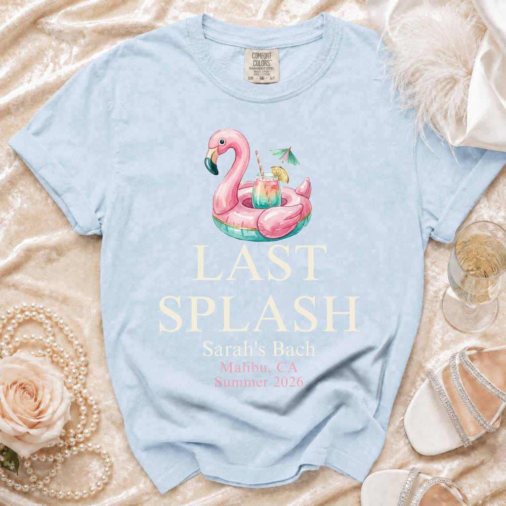 Light blue t-shirt with "LAST SPLASH Sarah's Bach Malibu CA Summer 2026" and a flamingo float.