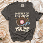 "Mother of the Groom Dance Floor Approved" t-shirt with vinyl record graphic.