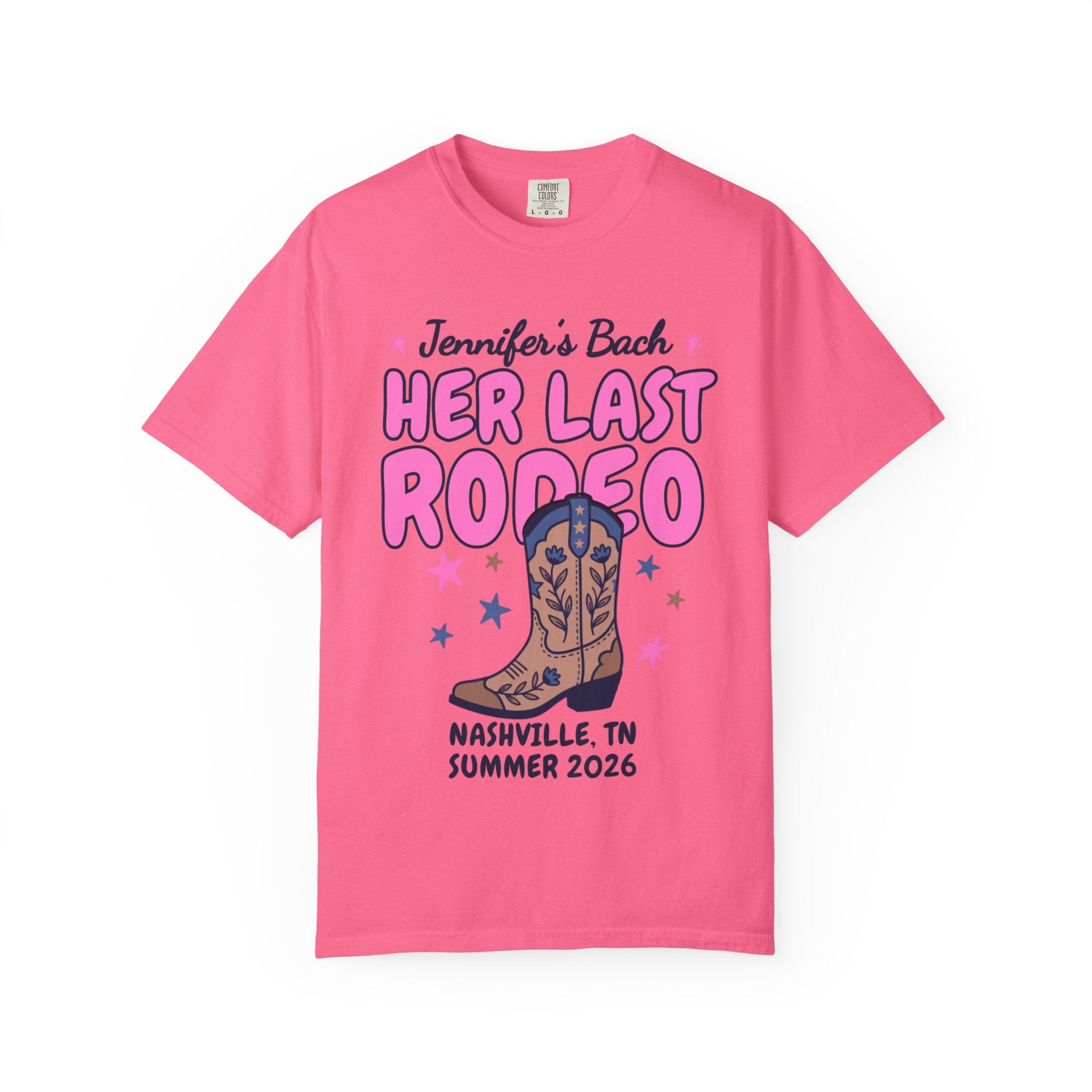 Pink t-shirt with "Jennifer's Bach Her Last Rodeo Nashville TN Summer 2026" text and cowboy boot.