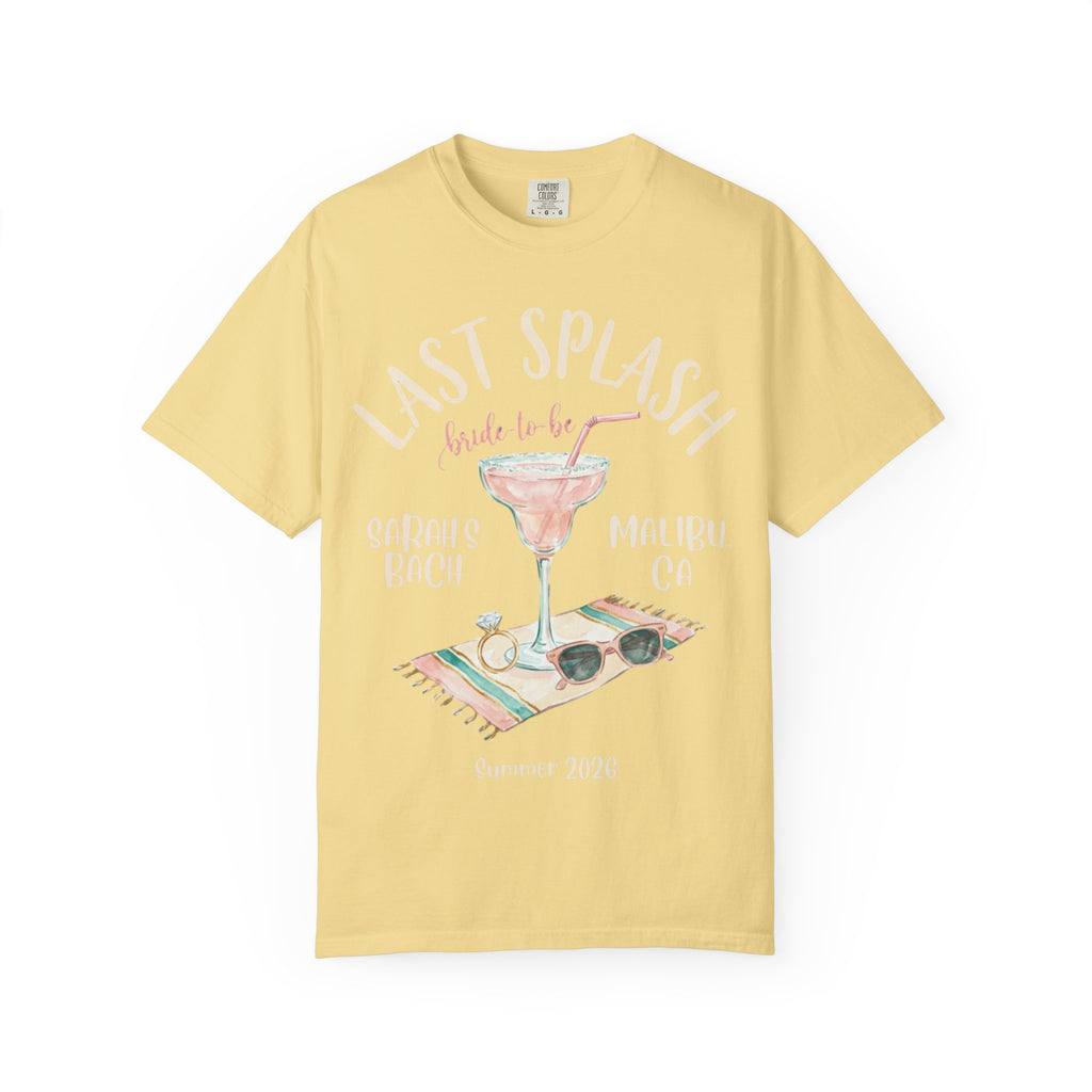 Yellow t-shirt with "Last Splash Bride-to-be Sarah's Bach Malibu CA Summer 2026" graphic.