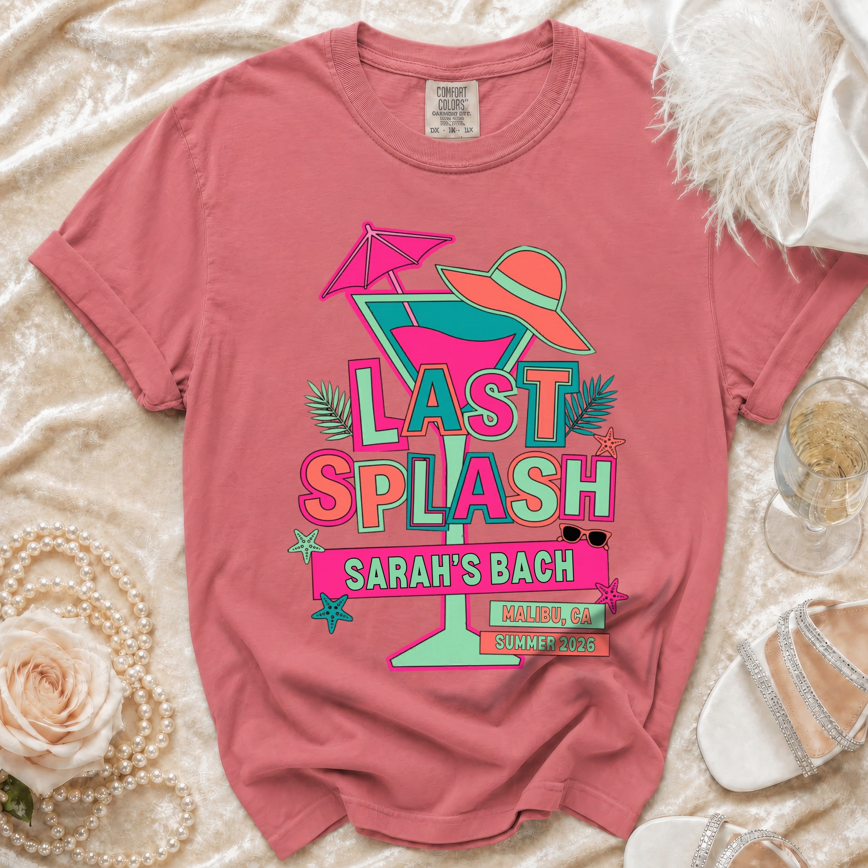 T-shirt for "Last Splash Sarah's Bach Malibu, CA Summer 2026".