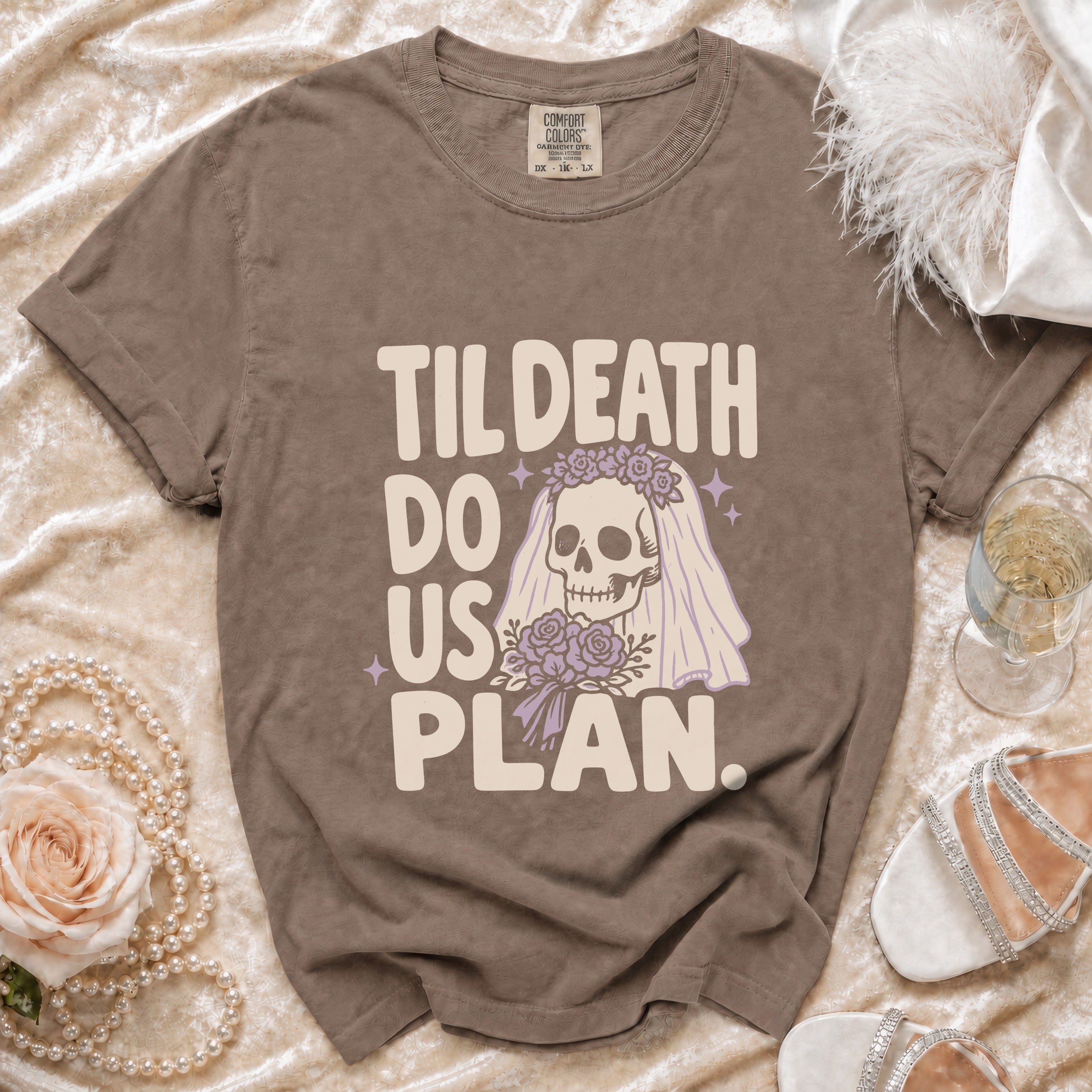 T-shirt with skull bride graphic saying "Til Death Do Us Plan".