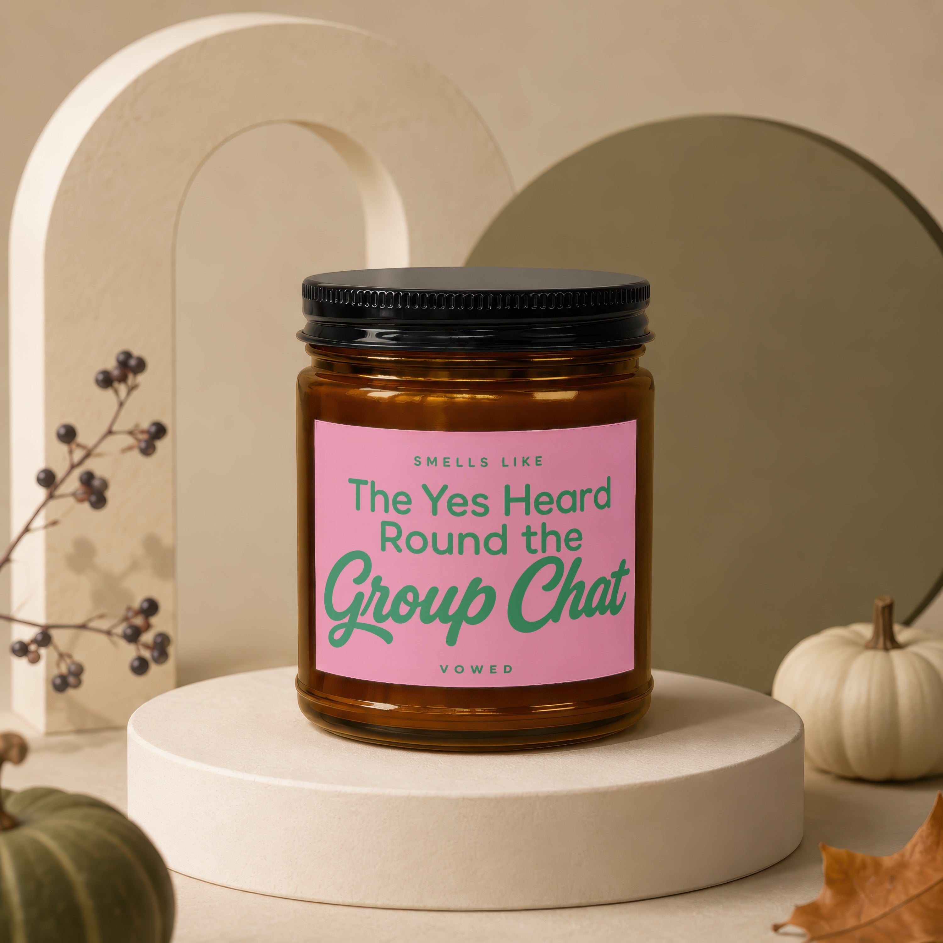 Candle labeled "Smells Like The Yes Heard Round the Group Chat" by Vowed.