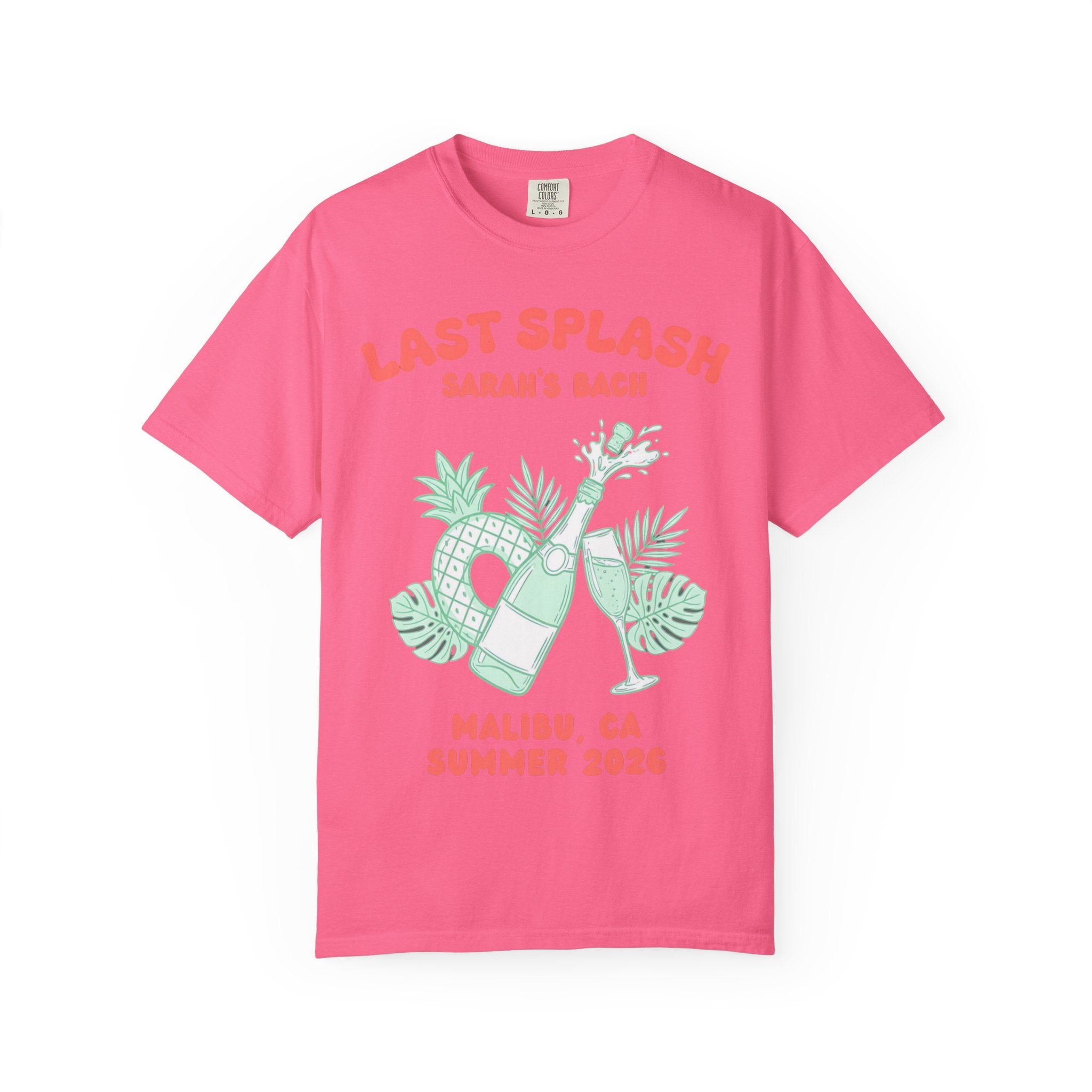 Pink t-shirt with "Last Splash Sarah's Bach Malibu CA Summer 2026" and graphics.