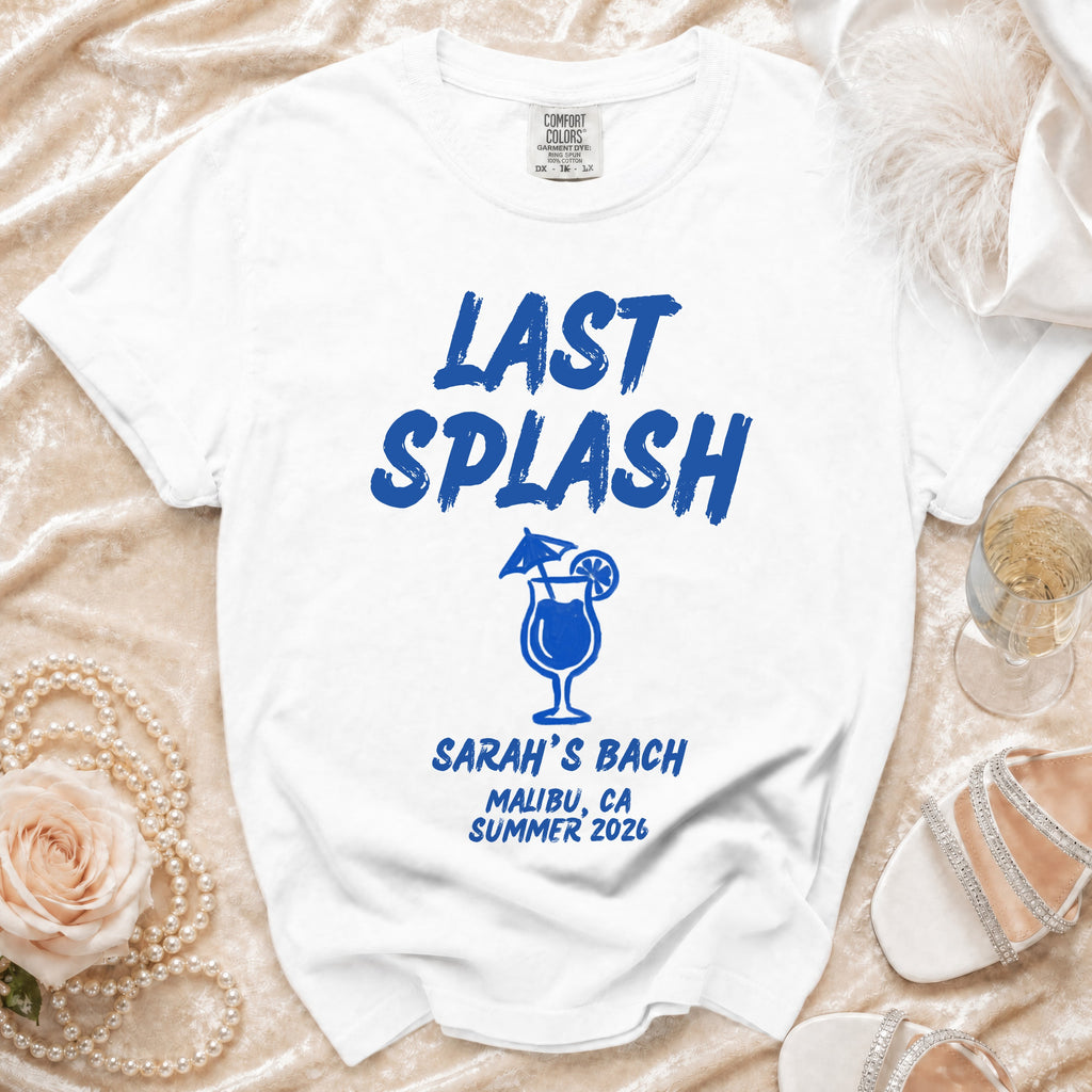 White t-shirt with "LAST SPLASH SARAH'S BACH MALIBU, CA SUMMER 2026" in blue.