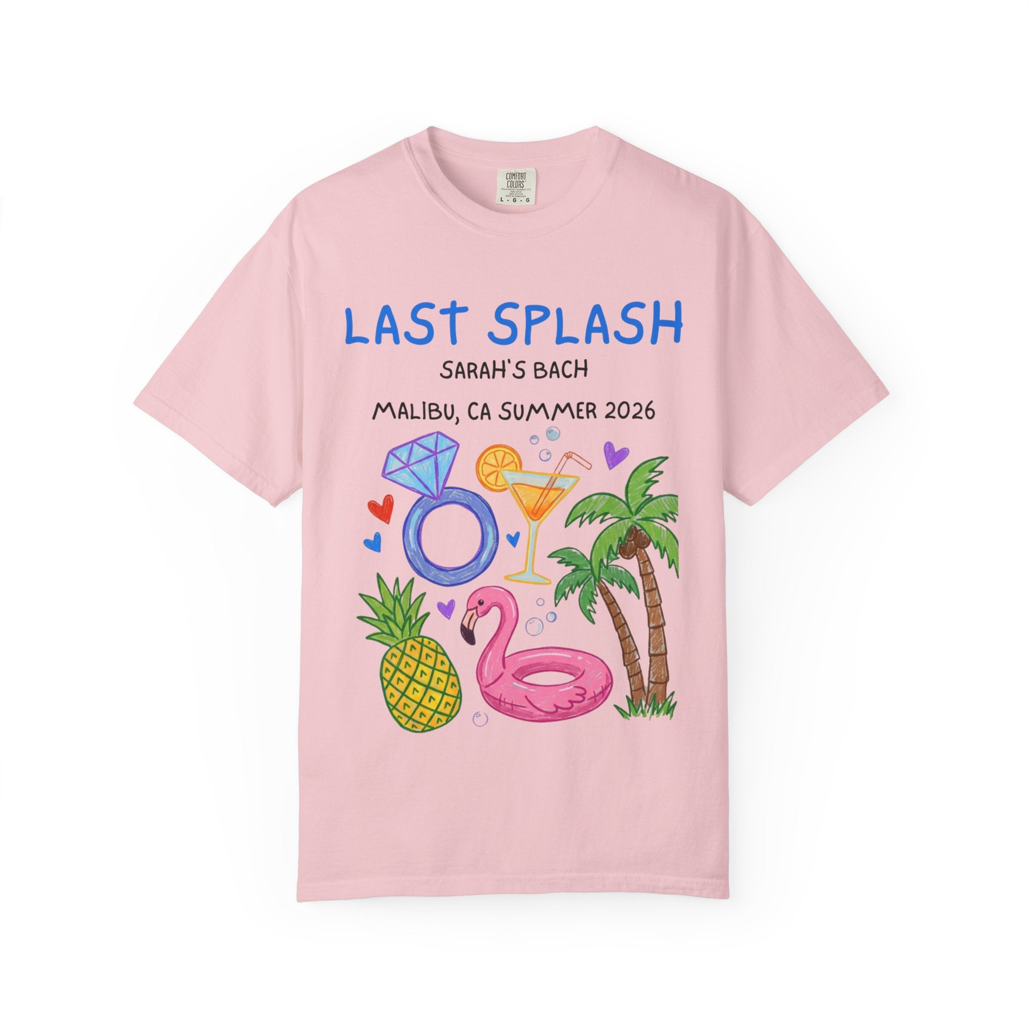 Pink t-shirt with "Last Splash Sarah's Bach Malibu, CA Summer 2026" and beach graphics.