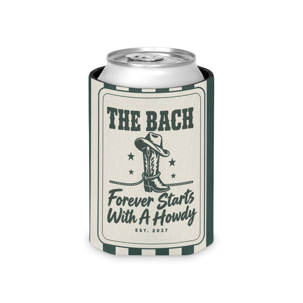 Forever Starts With A Howdy striped can cooler, Blue Spruce