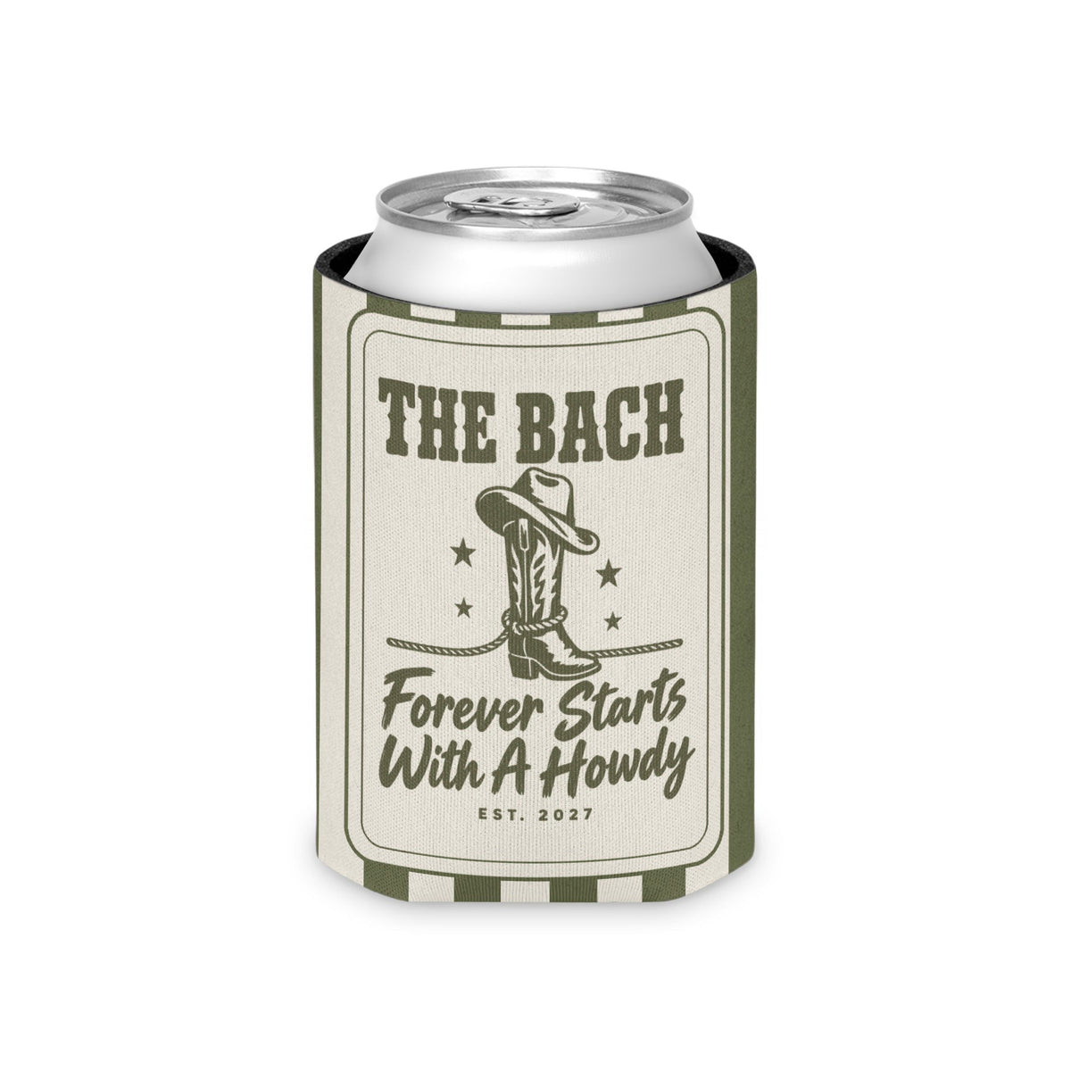 Forever Starts With A Howdy striped can cooler, Moss