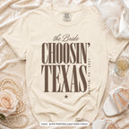 Ivory Choosin' Texas bride t-shirt, print matches your crew colour