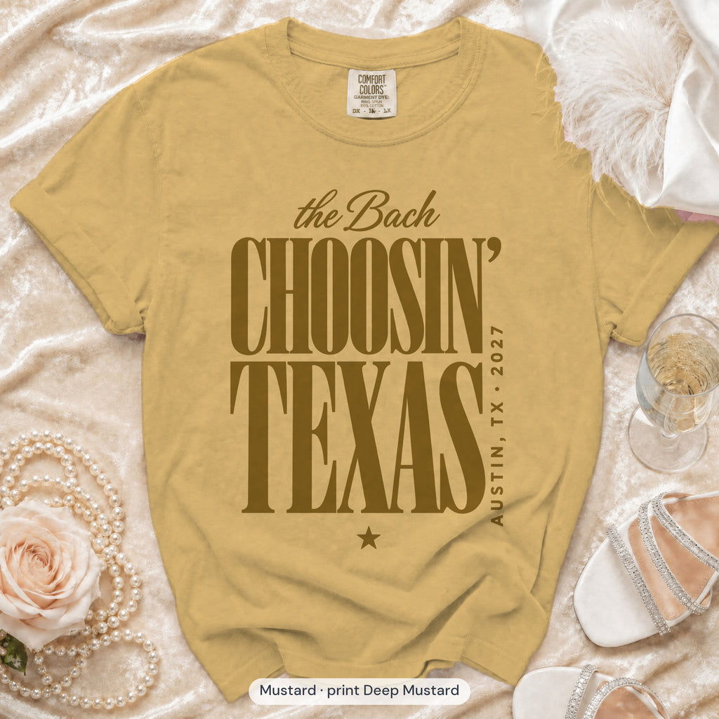 Mustard Choosin' Texas bachelorette crew t-shirt, print in deep mustard