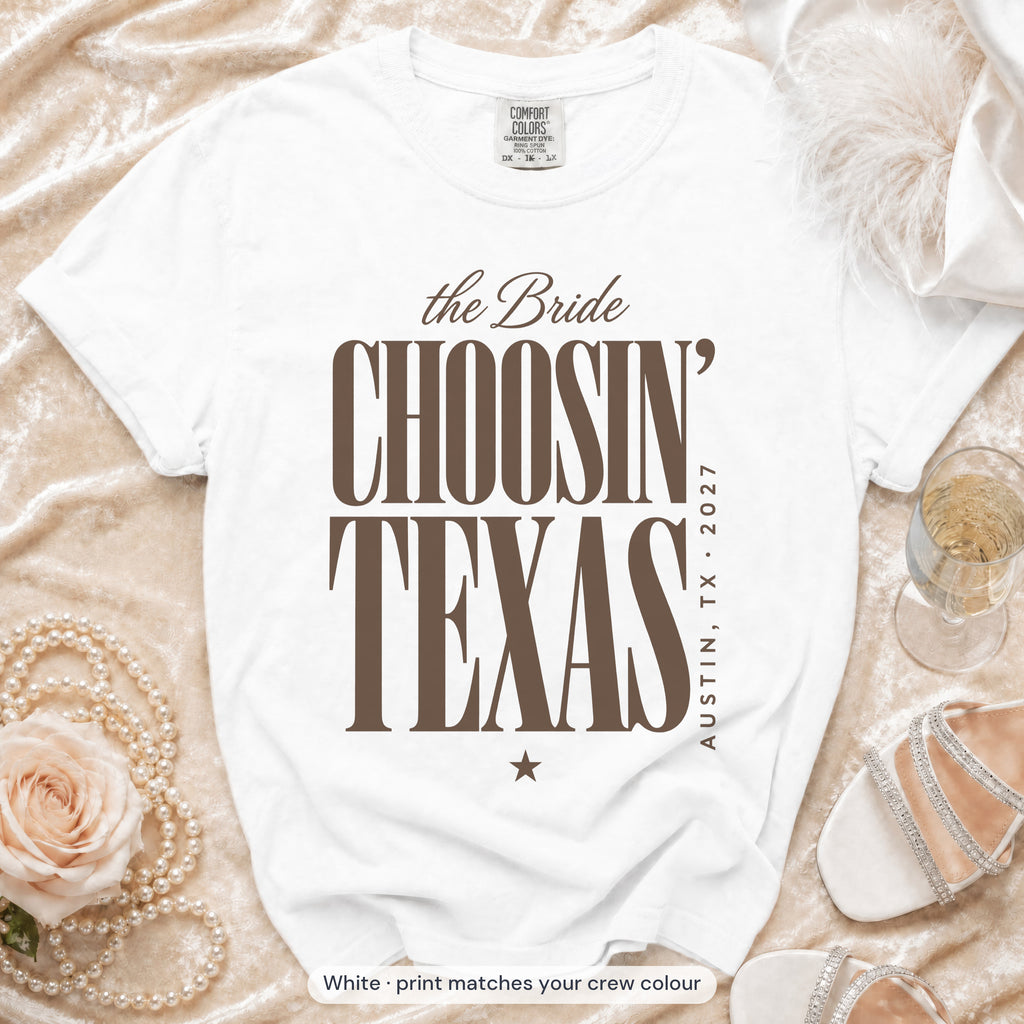White Choosin' Texas bride t-shirt, print matches your crew colour
