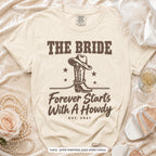 Ivory Forever Starts With A Howdy bride t-shirt, print matches your crew colour