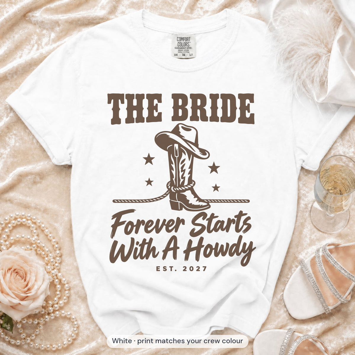 White Forever Starts With A Howdy bride t-shirt, print matches your crew colour