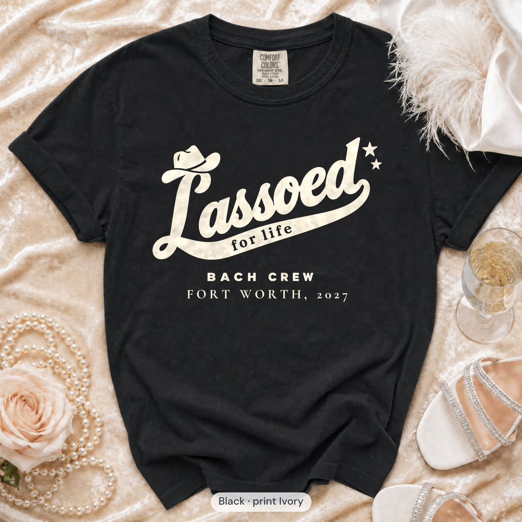 Black Lassoed For Life bachelorette crew t-shirt, print in ivory