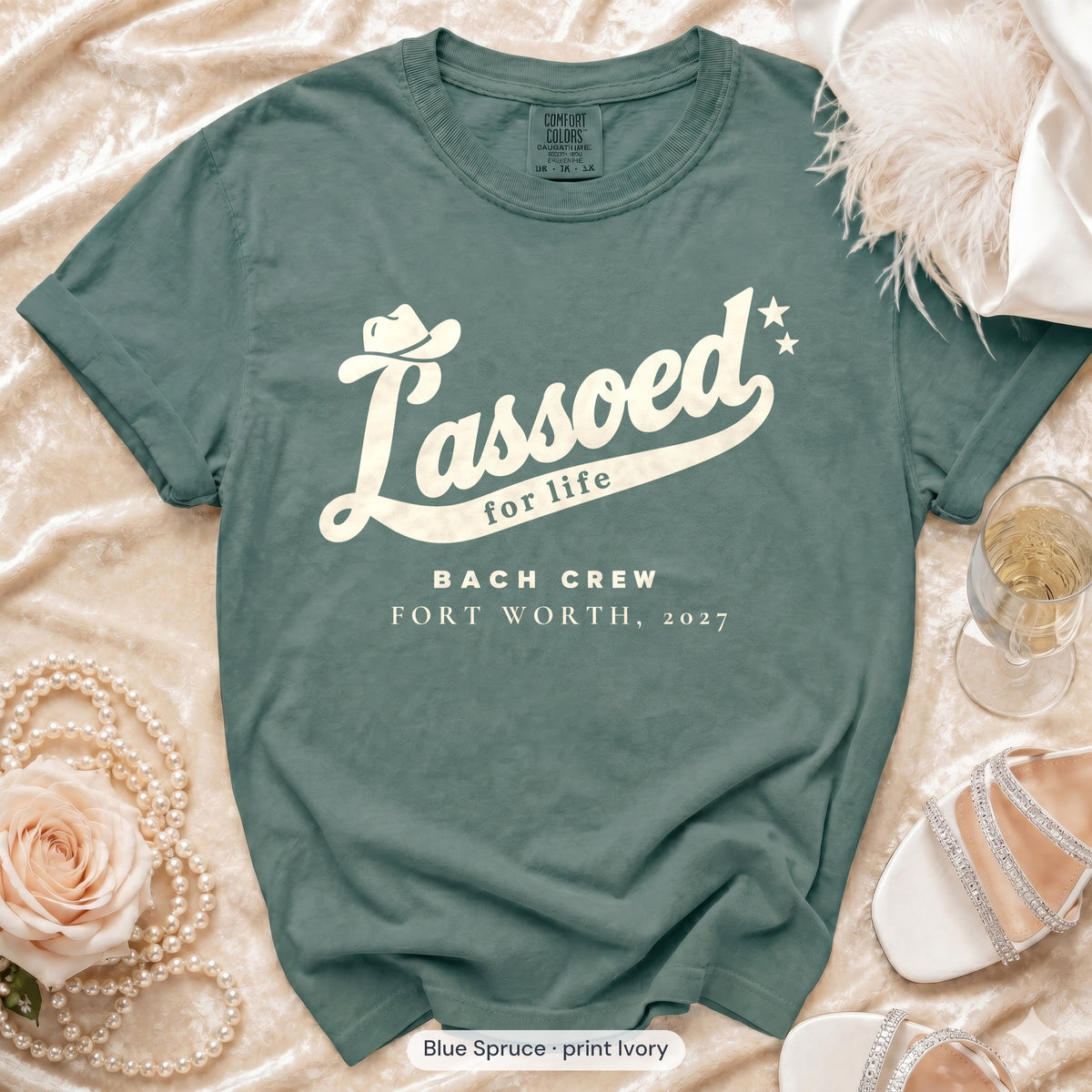 Blue Spruce Lassoed For Life bachelorette crew t-shirt, print in ivory