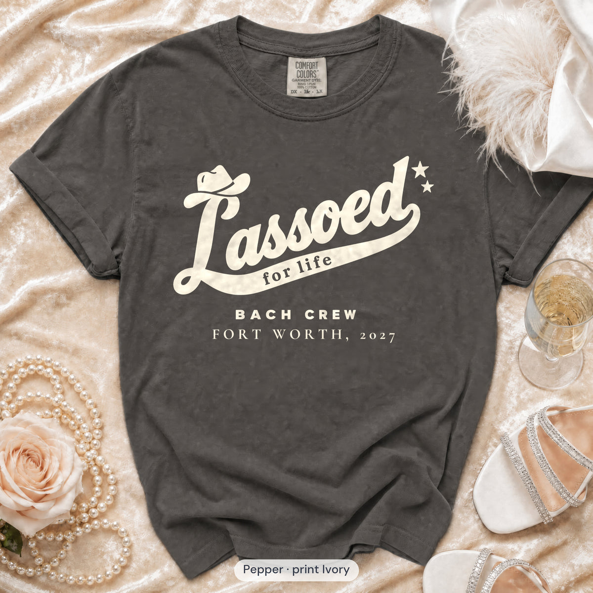 Pepper Lassoed For Life bachelorette crew t-shirt, print in ivory