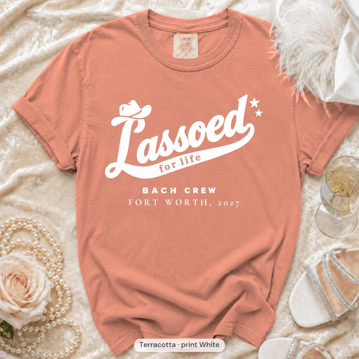 Terracotta Lassoed For Life bachelorette crew t-shirt, print in white