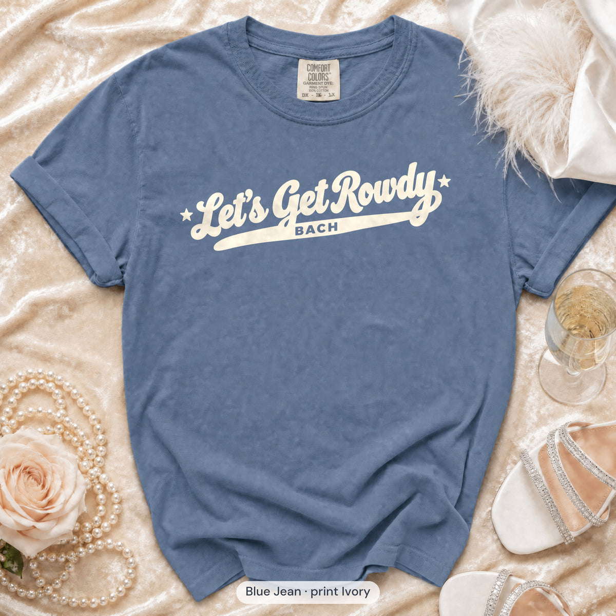 Blue Jean Let's Get Rowdy bachelorette crew t-shirt, print in ivory
