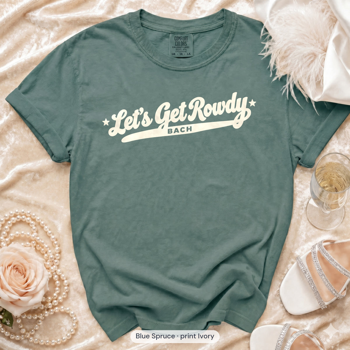 Blue Spruce Let's Get Rowdy bachelorette crew t-shirt, print in ivory