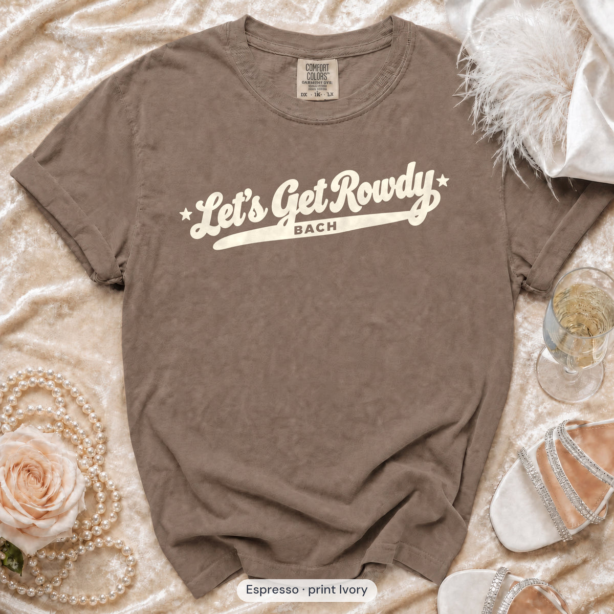 Espresso Let's Get Rowdy bachelorette crew t-shirt, print in ivory