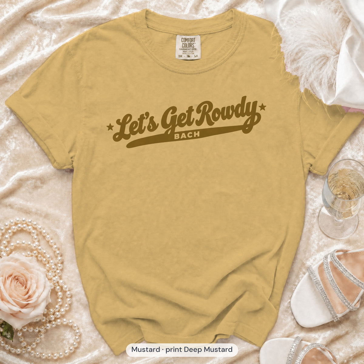 Mustard Let's Get Rowdy bachelorette crew t-shirt, print in deep mustard